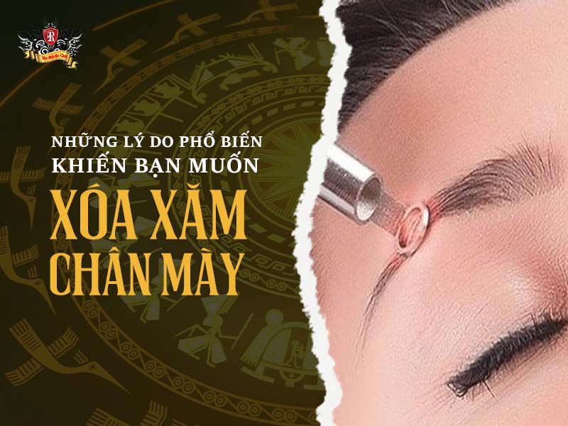 Những lý do phổ biến khiến bạn muốn xóa xăm chân mày