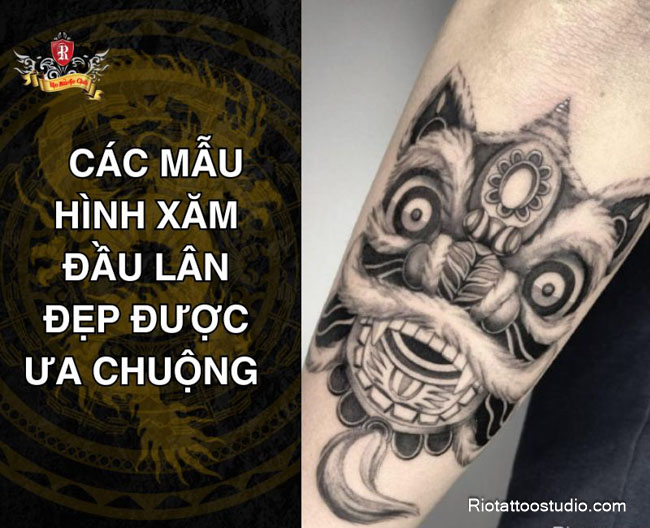 Các mẫu hình xăm đầu lân đẹp được ưa chuộng hiện nay tại Rio Tattoo Studio
