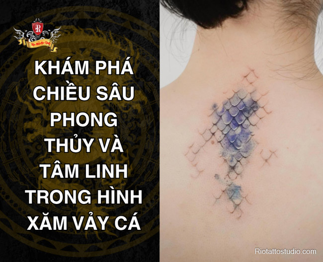 Khám phá chiều sâu phong thủy và tâm linh trong hình xăm vảy cá 