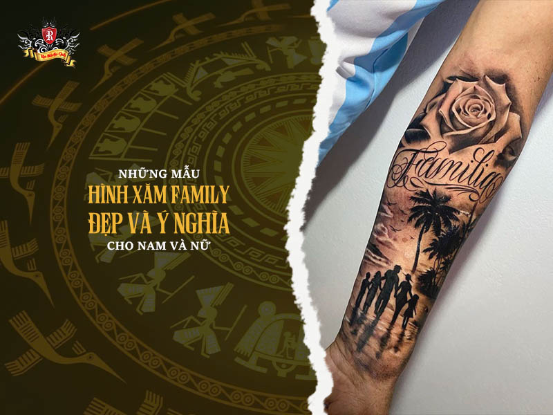 Hình xăm family đẹp và ý nghĩa cho nam và nữ