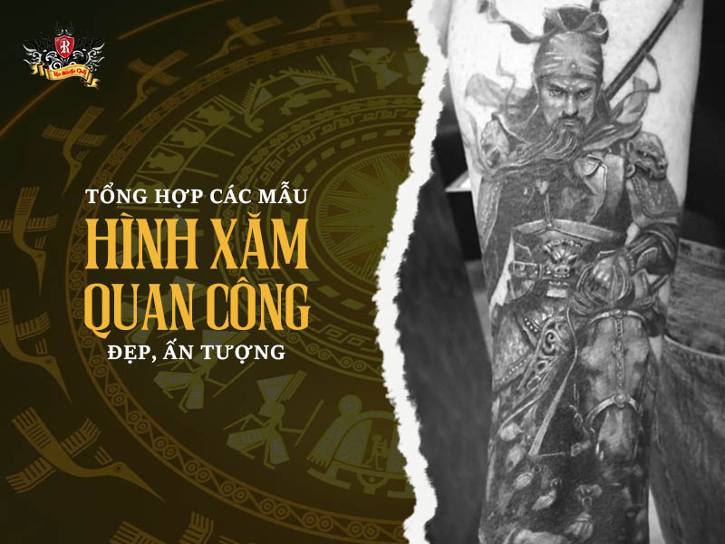 555+ Ý Tưởng Hình Xăm Quan Công Hợp Phong Thủy, Hộ Mệnh - Rio Tattoo Studio
