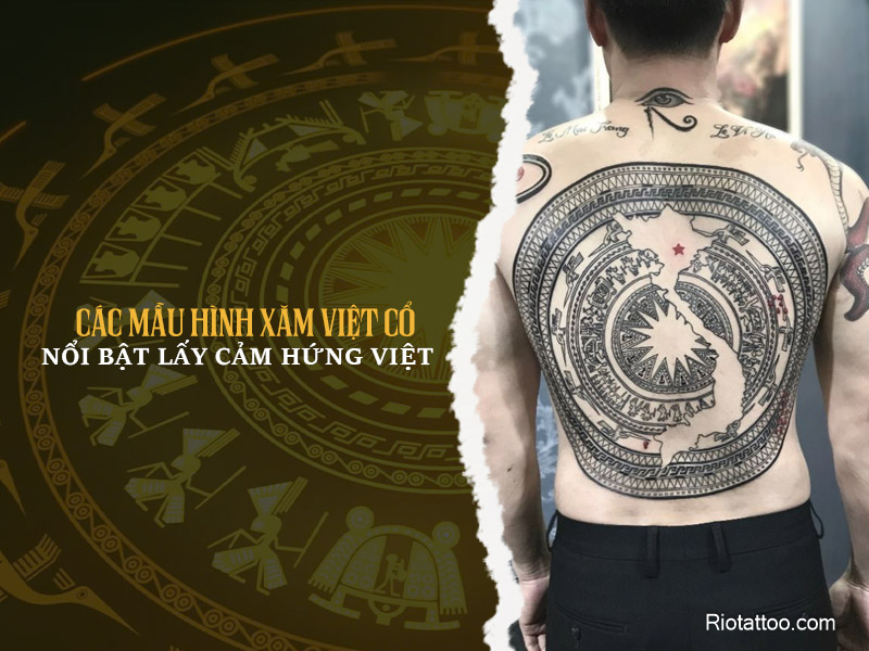 Top các mẫu hình xăm Việt cổ đẹp, lấy cảm hứng từ văn hóa Việt Nam