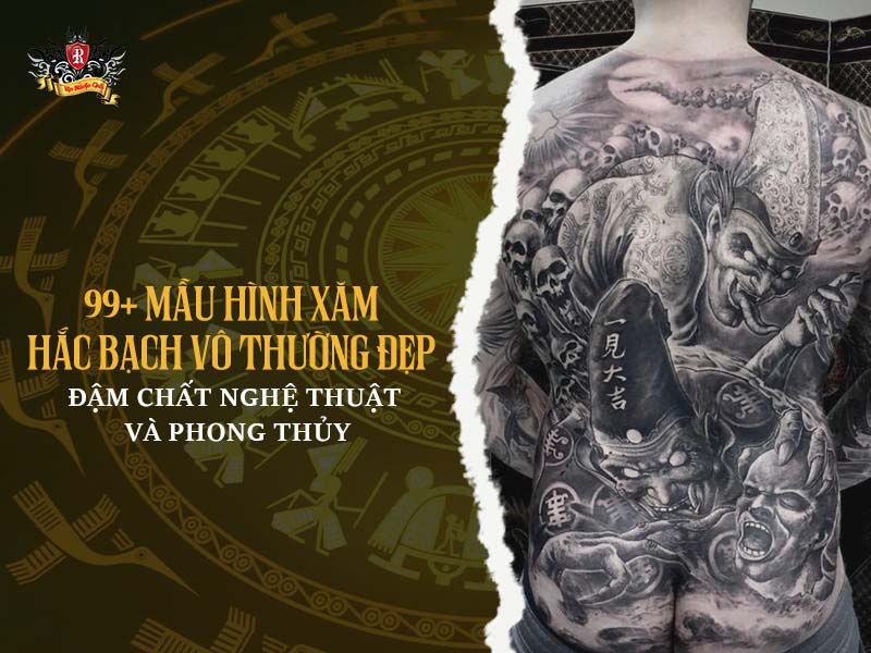 Hình xăm Hắc Bạch Vô Thường độc đáo, đậm chất nghệ thuật Á Đông