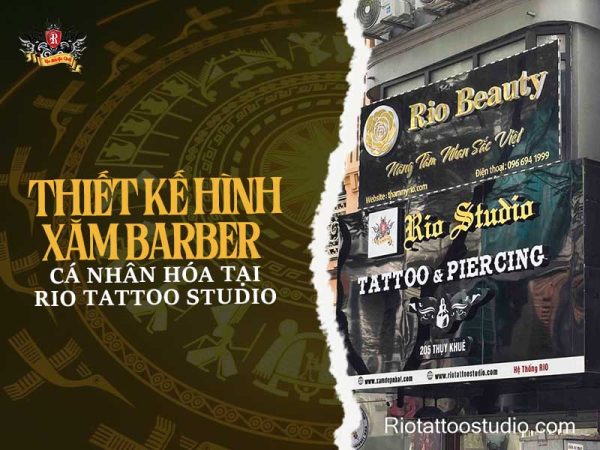 Rio Tattoo Studio thiết kế hình xăm barber cá nhân hóa theo phong cách riêng của bạn