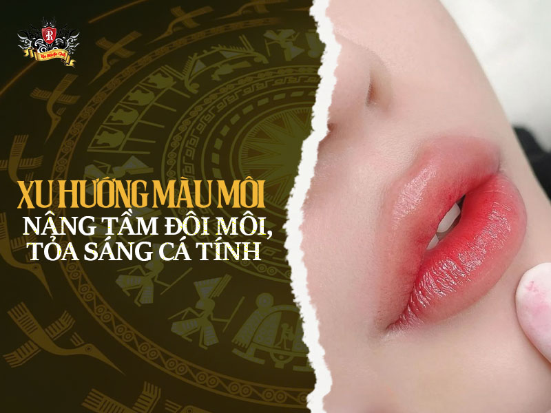 Xu hướng bảng màu môi 2026 giúp nâng tầm đôi môi và tỏa sáng cá tính