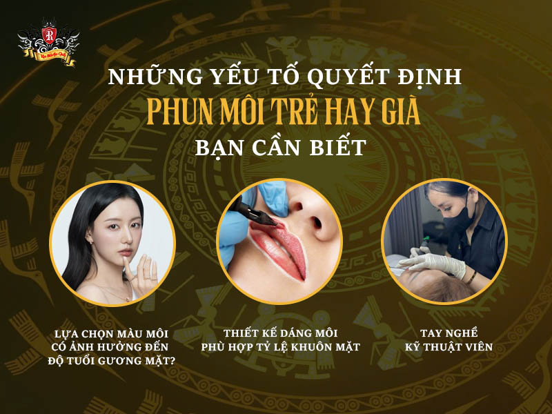 Những yếu tố quyết định phun môi trẻ hay già – Phun môi có bị già không