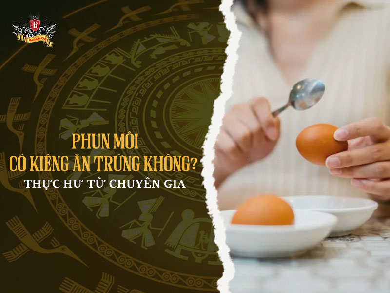 Phun môi kiêng trứng bao lâu để môi lên màu đẹp và hồi phục nhanh