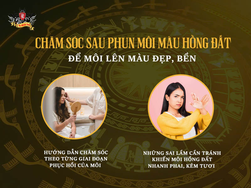 Chăm sóc sau phun môi màu hồng đất giúp môi lên màu đẹp, bền