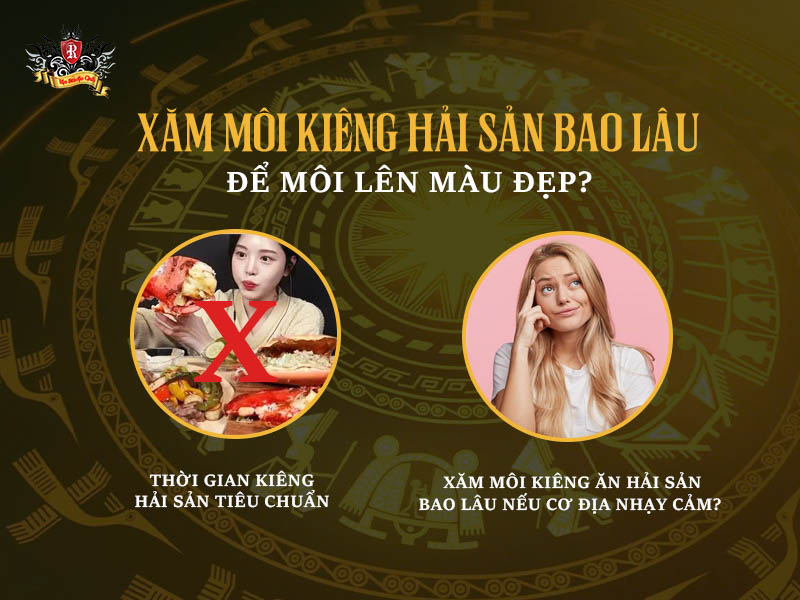 Xăm môi kiêng hải sản bao lâu để môi lên màu đẹp, đều và tự nhiên