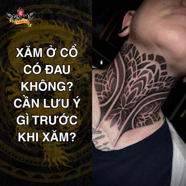 Xăm ở cổ có đau không và cách chăm sóc hình xăm cổ đúng cách