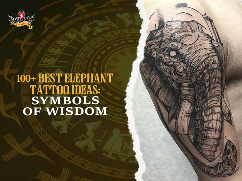 Best Elephant Tattoo placements for wisdom and power at Rio Tattoo Studio.
