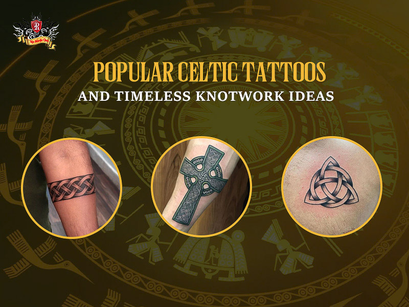 Popular timeless knotwork Celtic tattoos.