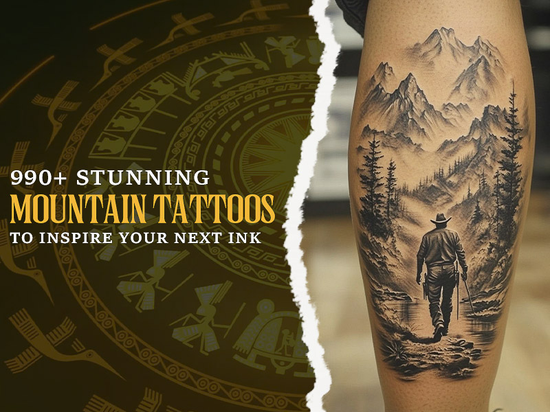 Exploring the symbolic meaning behind mountain tattoos art.