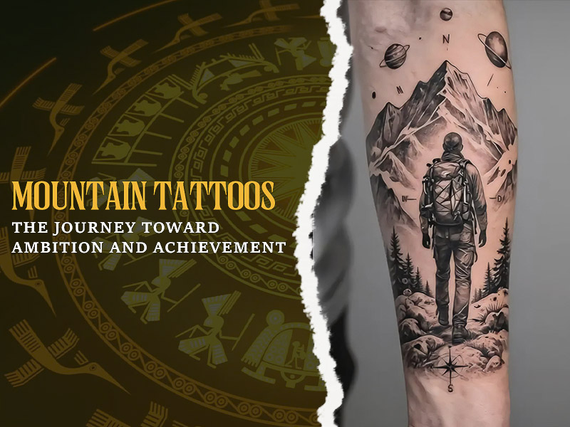 Mountain tattoos symbolizing the journey toward ambition.