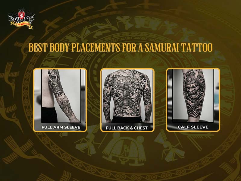 Best placements for a samurai tattoo: full sleeve, full back/chest, and calf.