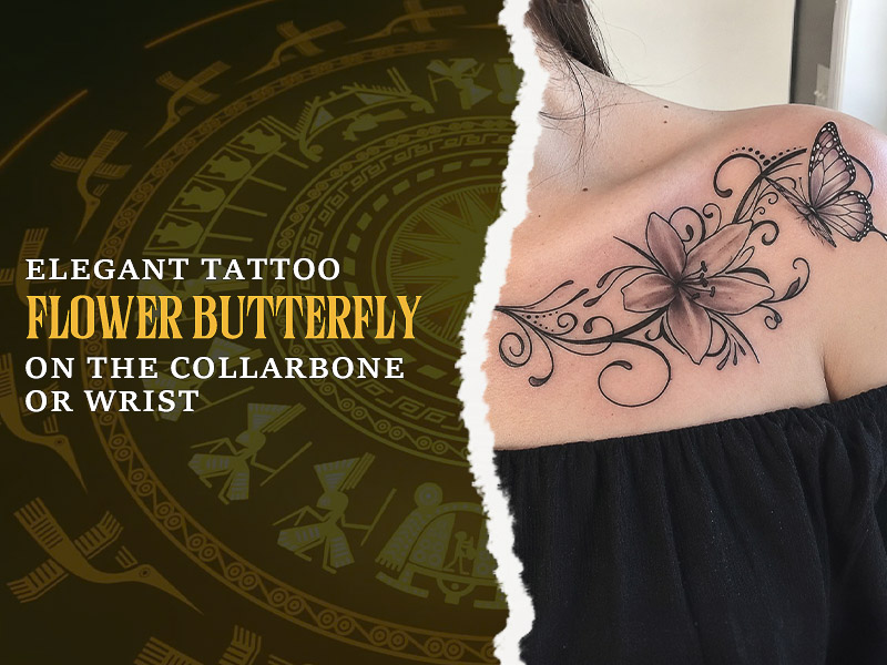 Elegant butterfly on a flower tattoo on the collarbone.